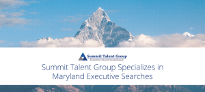 Summit Talent Group is a Maryland Executive Search Firm