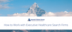 How to engage and find an executive healthcare search firm