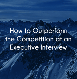 How to outperform the competition in a healthcare executive interview